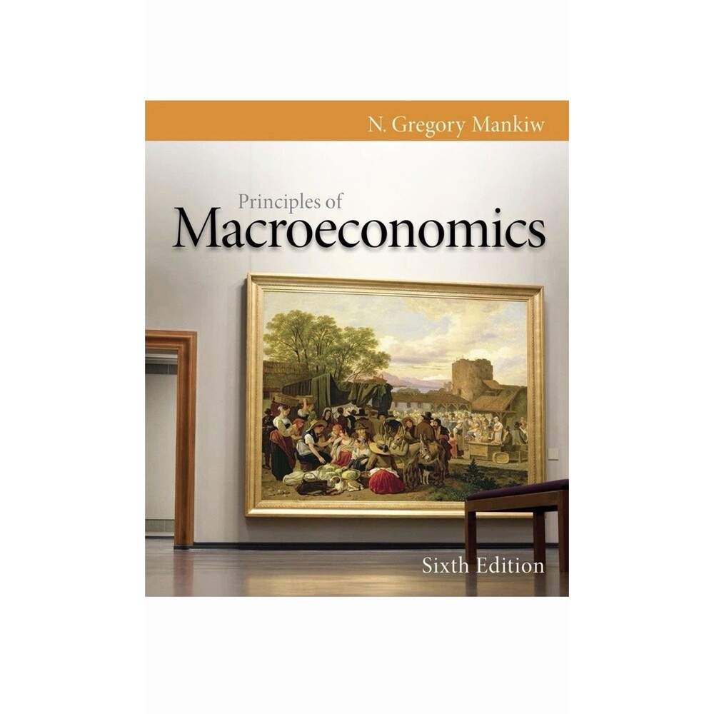 Principles of Macroeconomics, 6th Edition